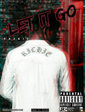 Razkid Richie - Let It Go