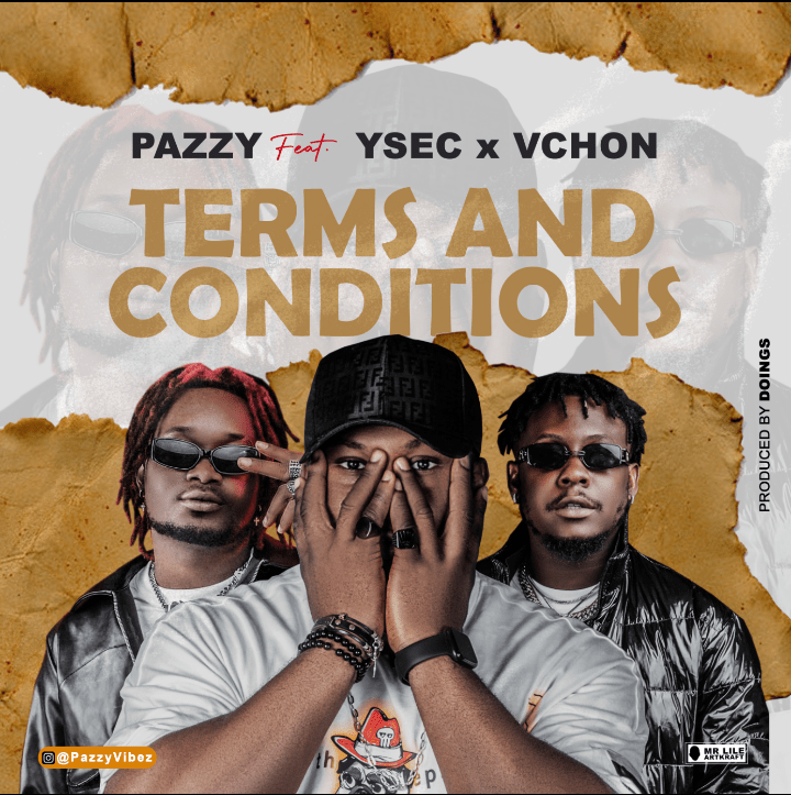 Pazzy Ft. Ysec & VChon – Terms And Conditions