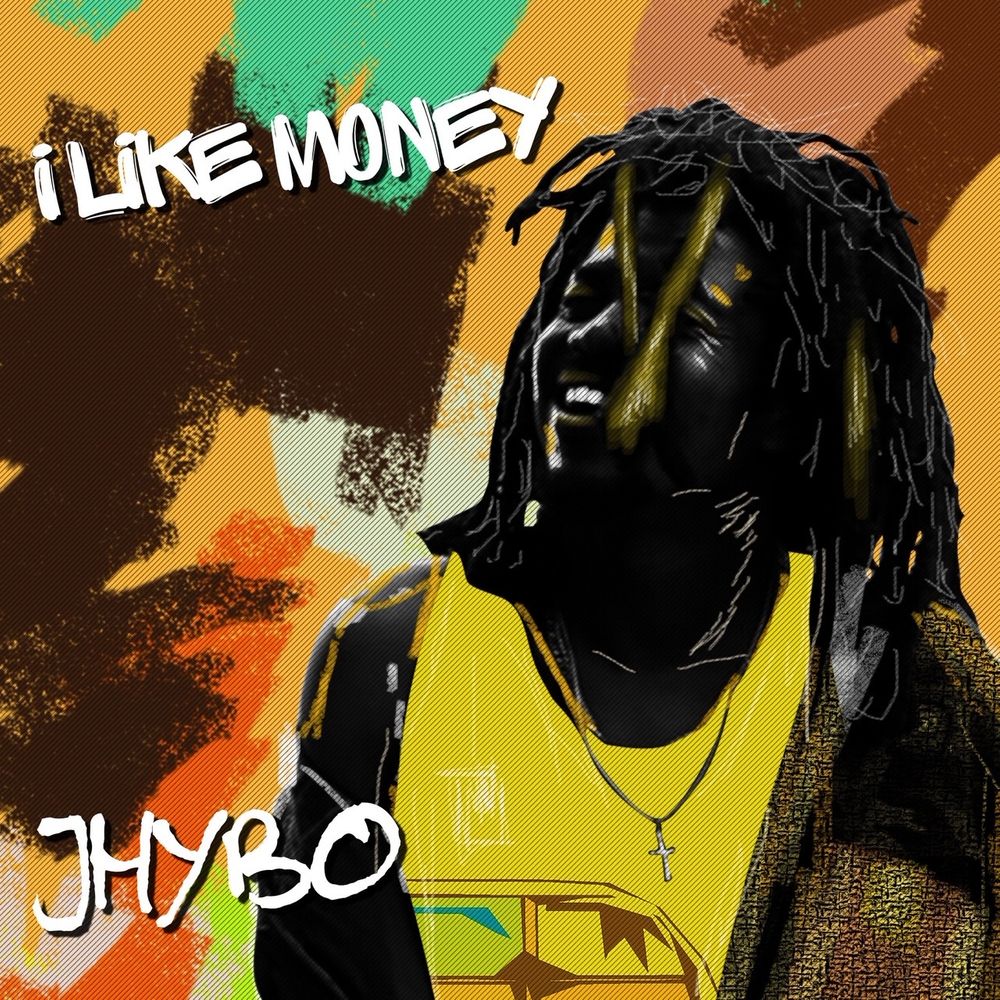 I Like Money by JHYBO: Listen on Audiomack