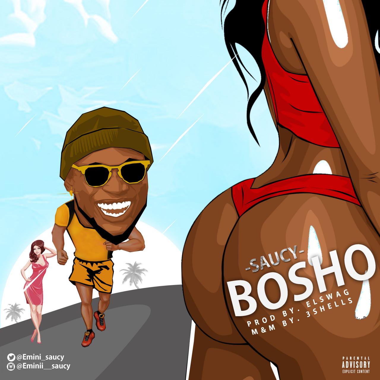 Saucy - Bosho (Prod. Elswag)