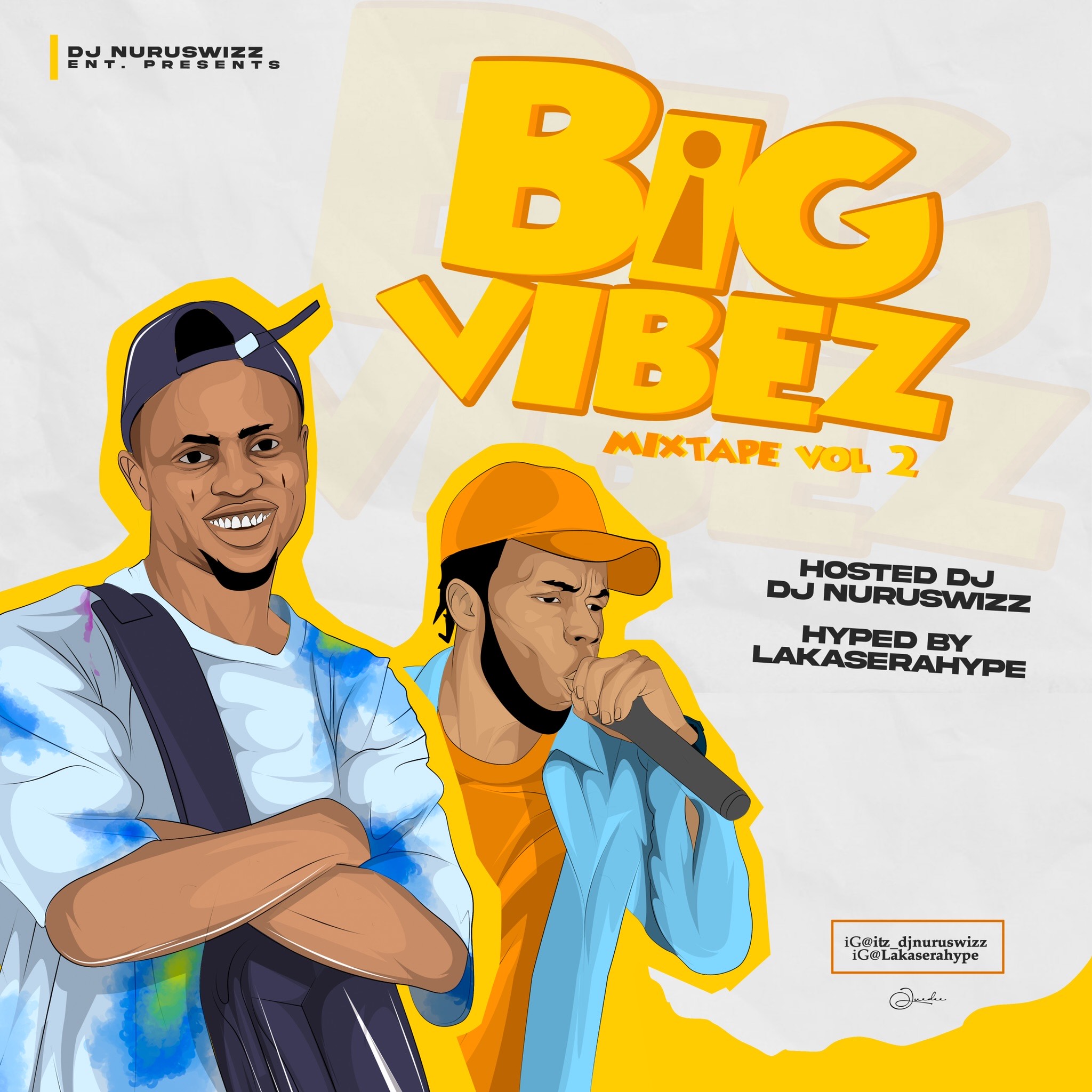 Dj Nuruswizz ft. Lakaserahype - Big Vibez Mixtape (Vol. 2)