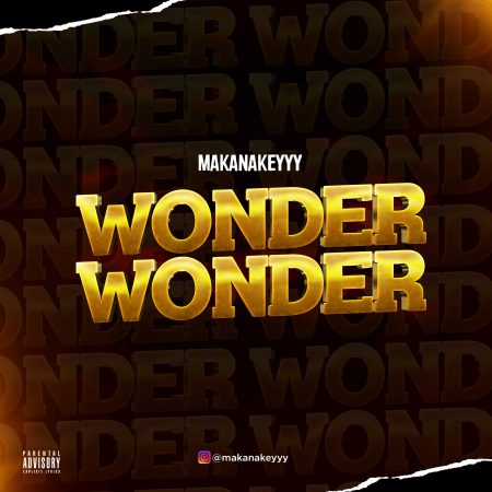 Makanakeyyy - Wonder Wonder 