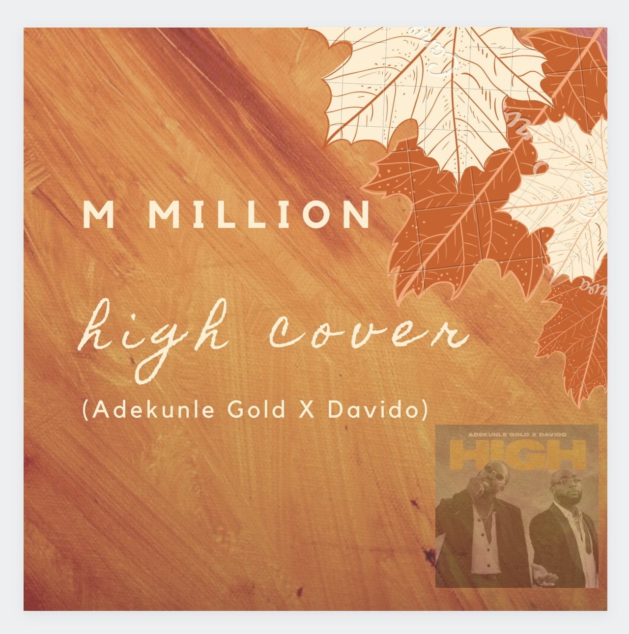 M Million - High Cover (Adekunle Gold X Davido)