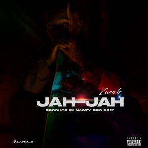 Zano B - Jah-Jah (Prod. Nagzy Pro Beat)