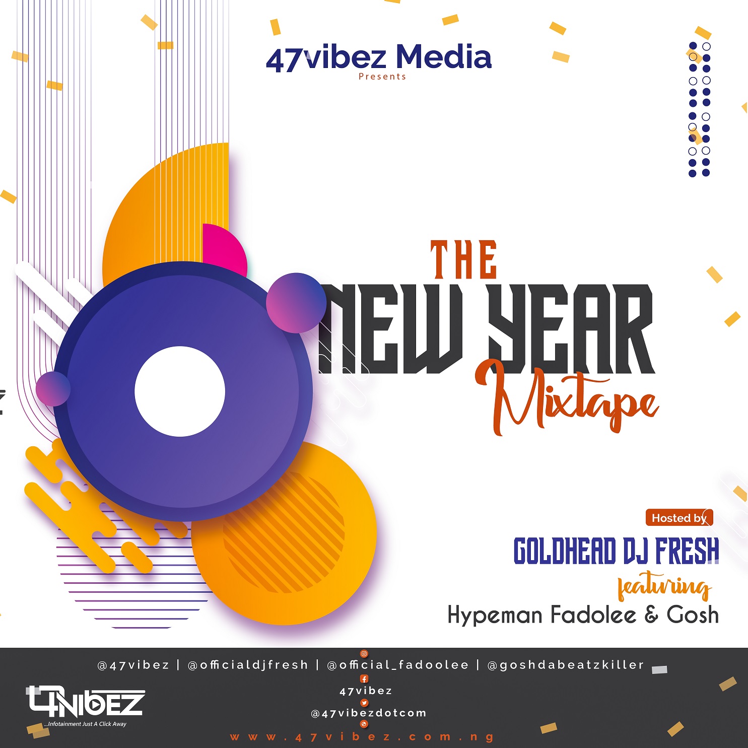 47vibez ft. Dj Fresh, Hypeman Fadolee & Gosh – New Year Mixtape