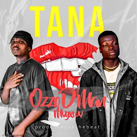 Ozzo D man Ft. Mvyxwv - Tana