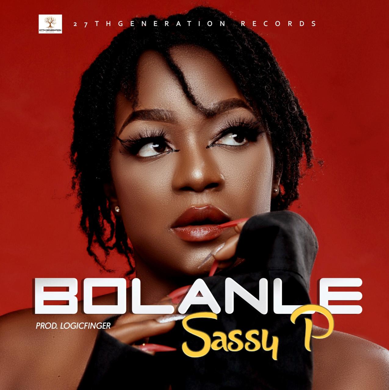 Sassy P - Bolanle