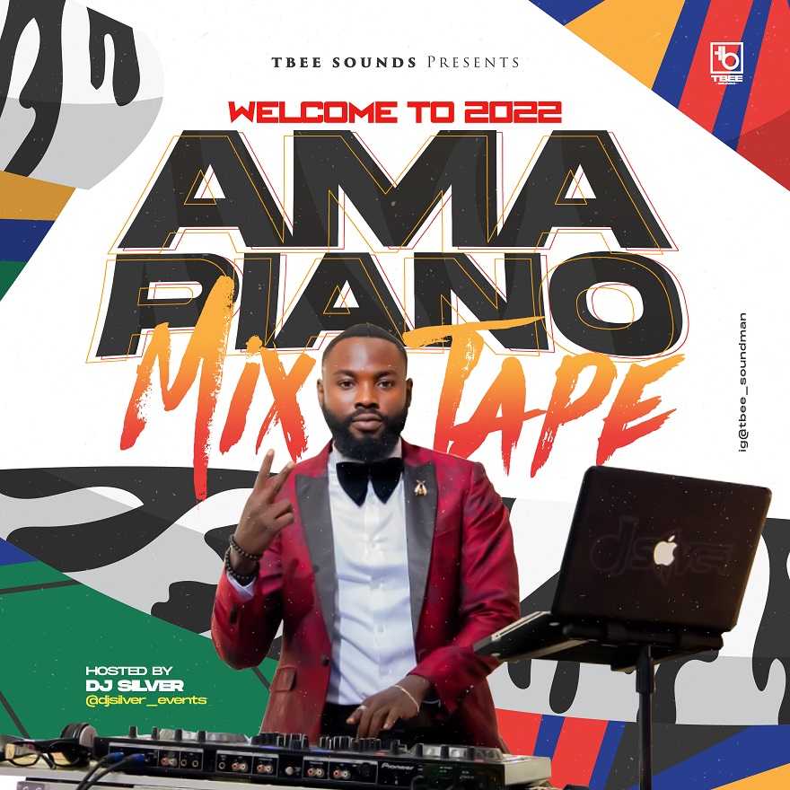 DJ Silver - Welcome to 2022 Amapiano Mixtape
