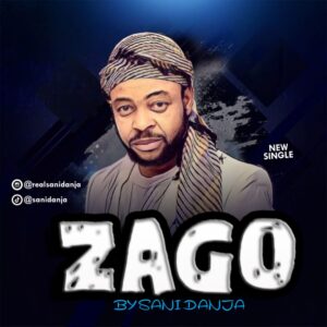 Sani Danja - Zago