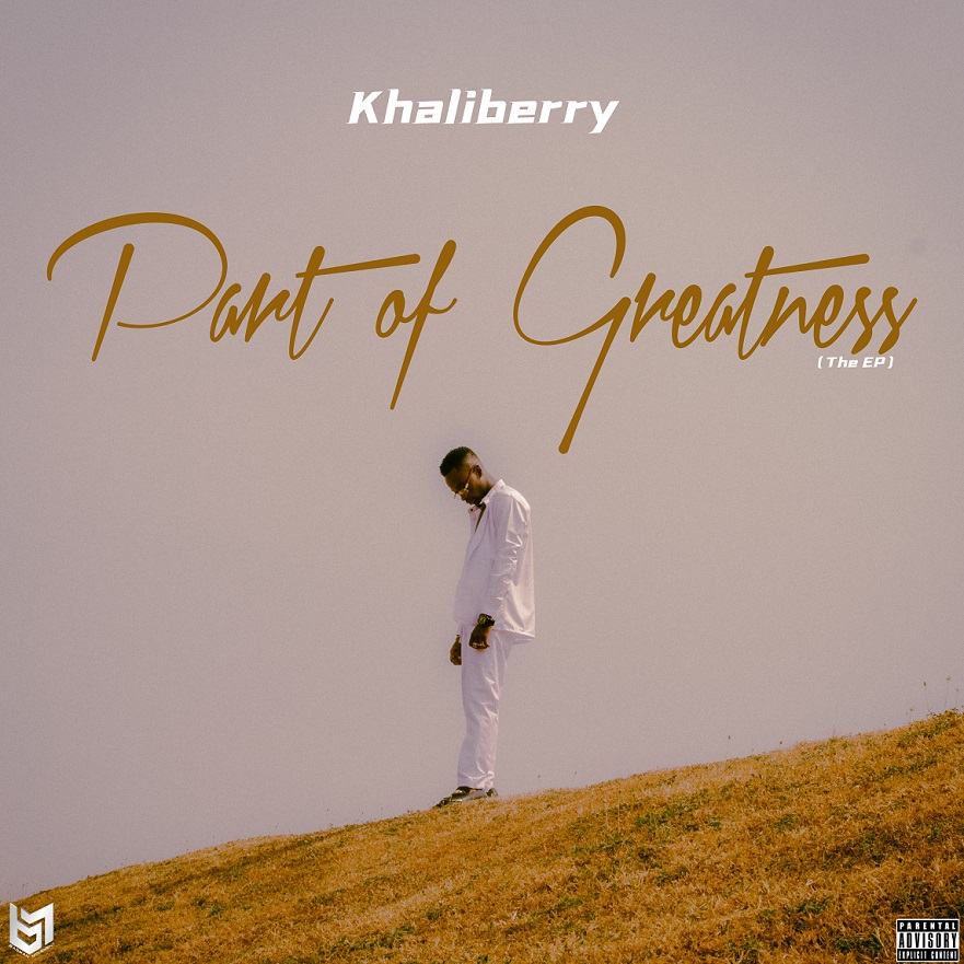 Khaliberry - Part of Greatness (EP)