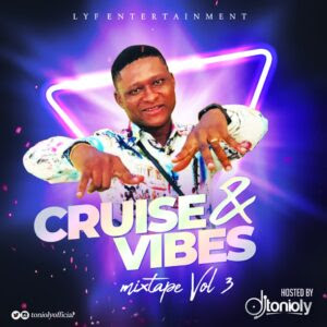 MIXTAPE: Dj Tonioly - Cruise & Vibes Mix (Vol. 3)
