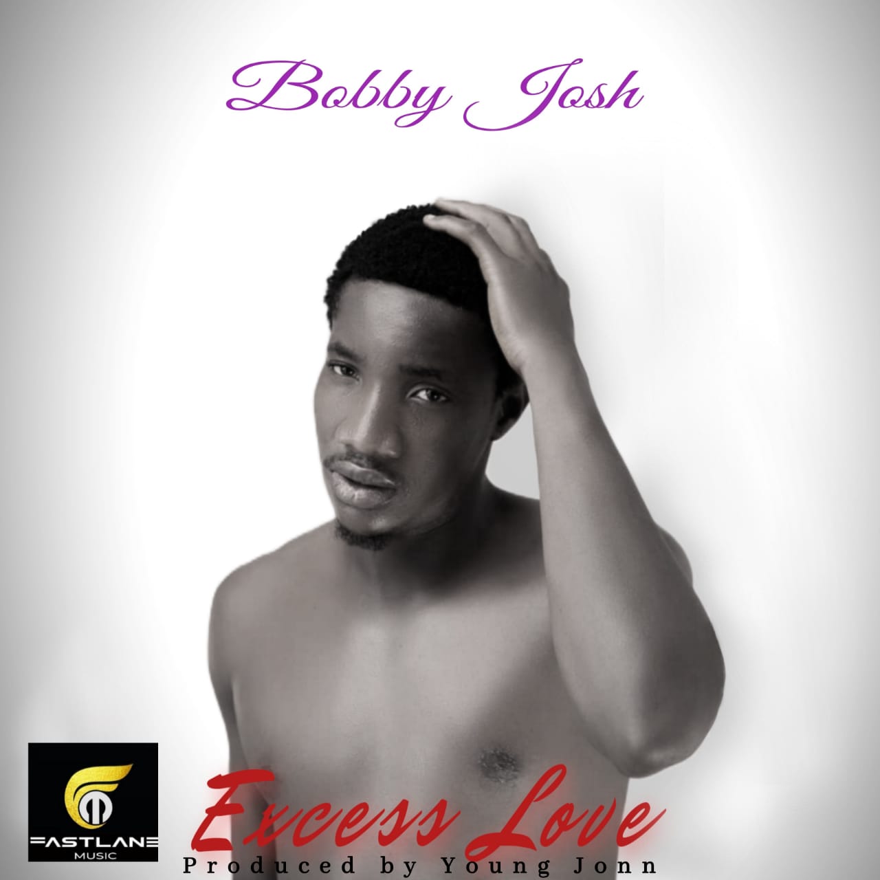 Bobby Josh - Excess Love (Prod. Young Jonn)