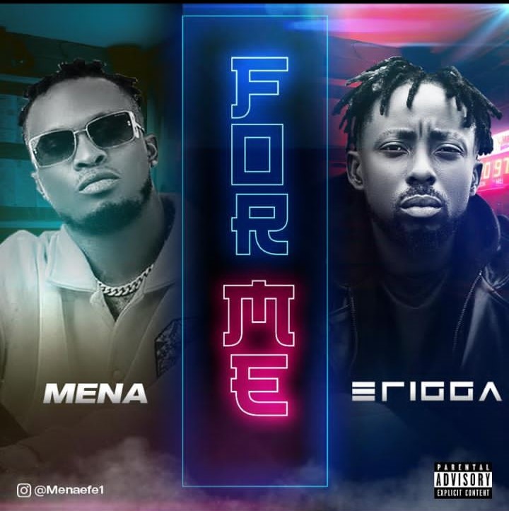 Mena Ft. Erigga - For Me