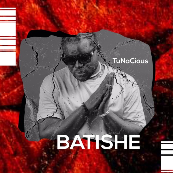 TuNaCious – Batishe