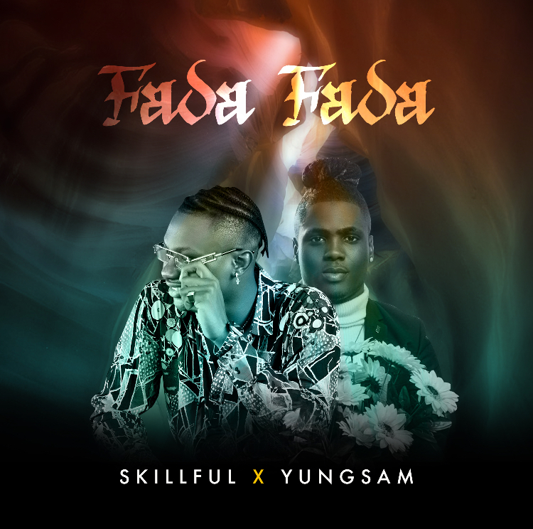 Skillful Ft. YungSam - Fada Fada