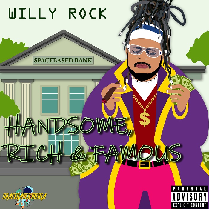 Willy Rock - Handsome Rich & Famous