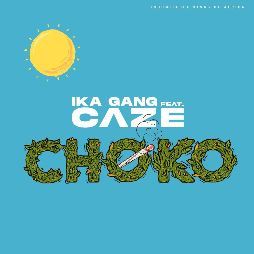 Ika Gang Ft. CaZe - Choko