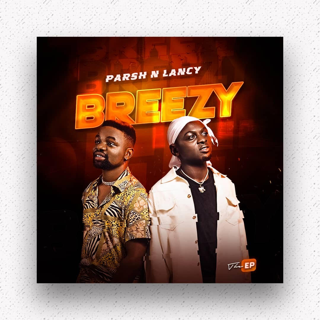 Parsh N Lancy - Breezy The (EP)