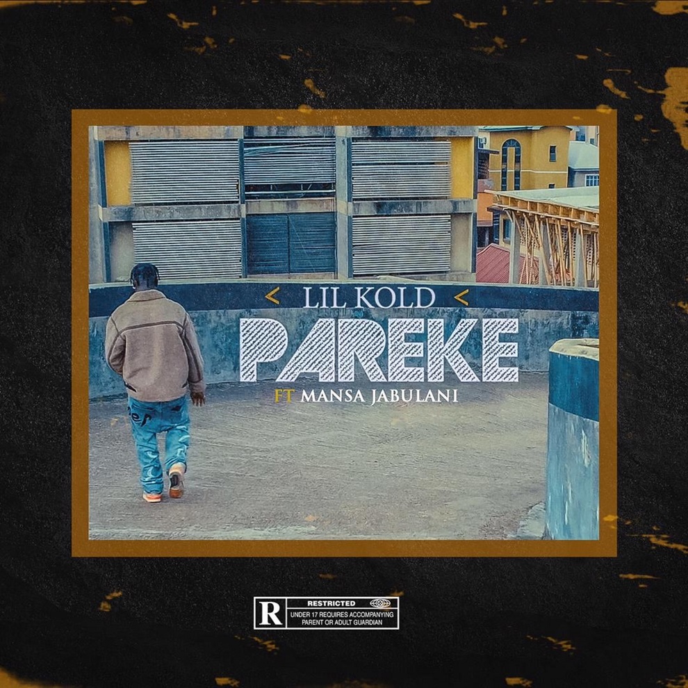 Lil Kold Ft. Mansa Jabulani - Pareke