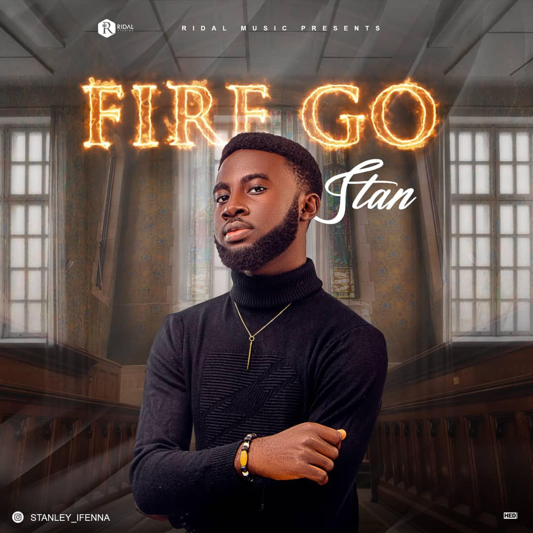Stanley Ifenna - Fire Go