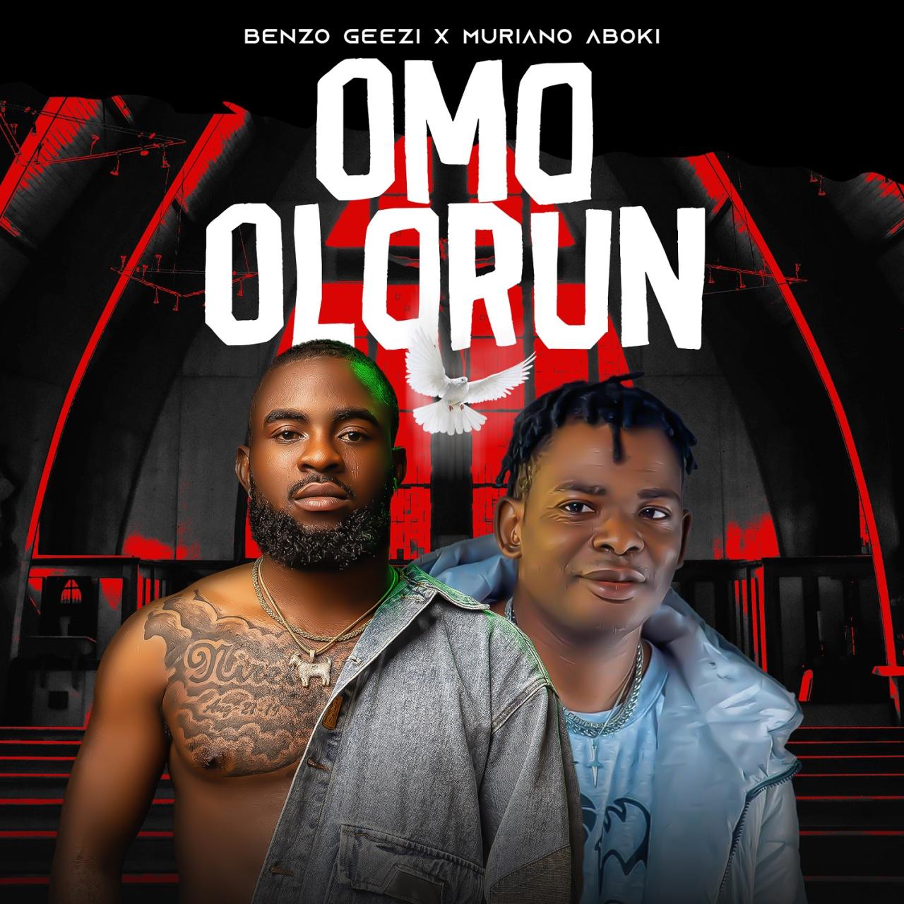 Benzo Geezi - Omo Olorun Ft. Muraino Aboki