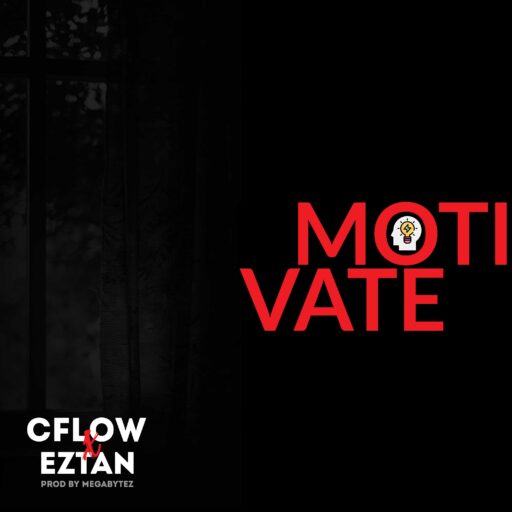 Cflow x Eztan - MOTIVATE