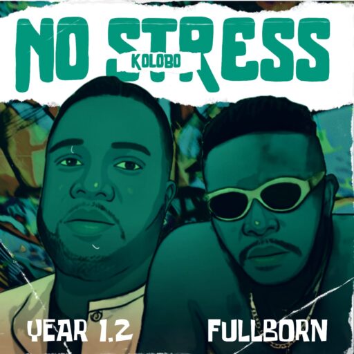 Fullborn & Year 1.2 - No Stress (Kolobo)