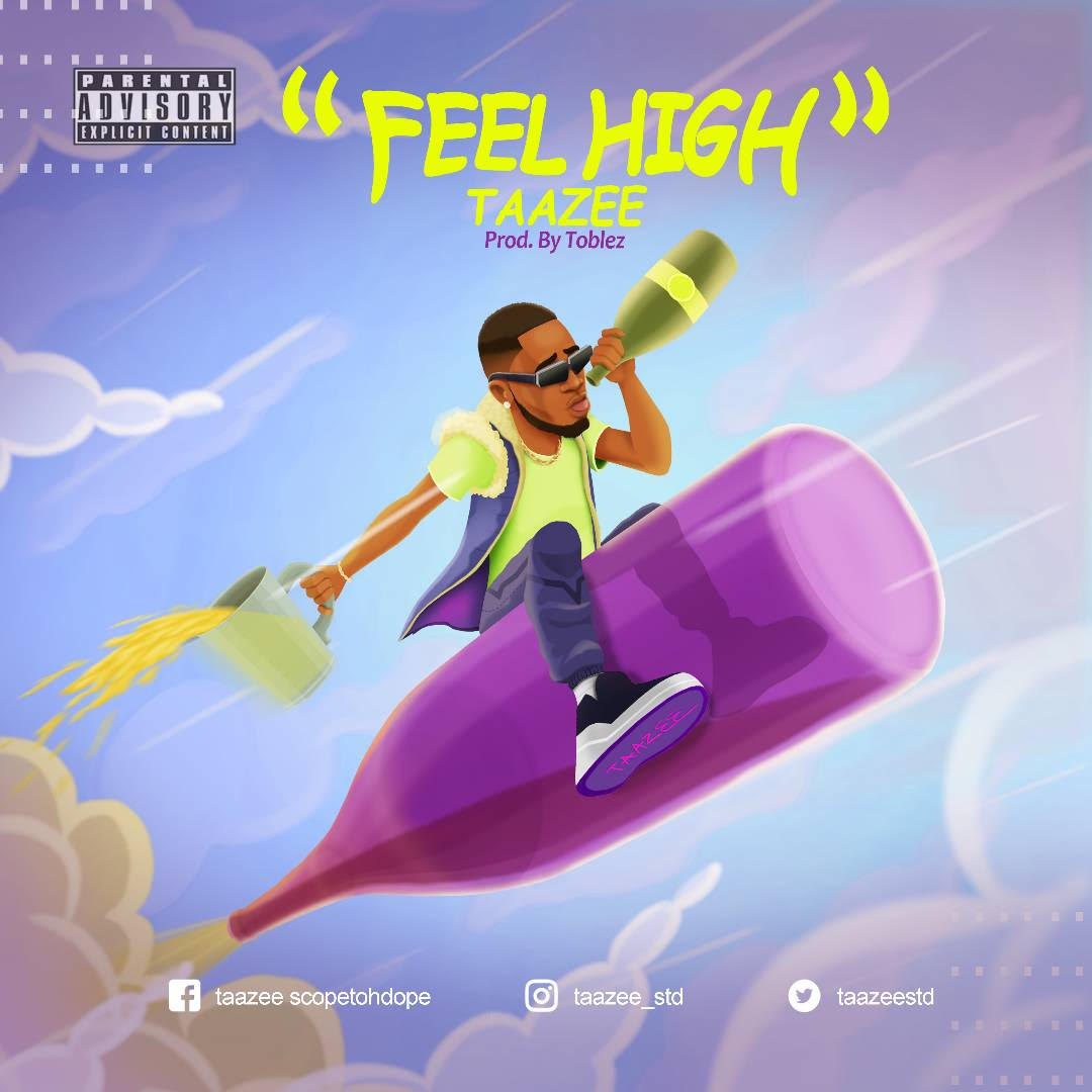Taazee – Feel High (Prod. Toblez)