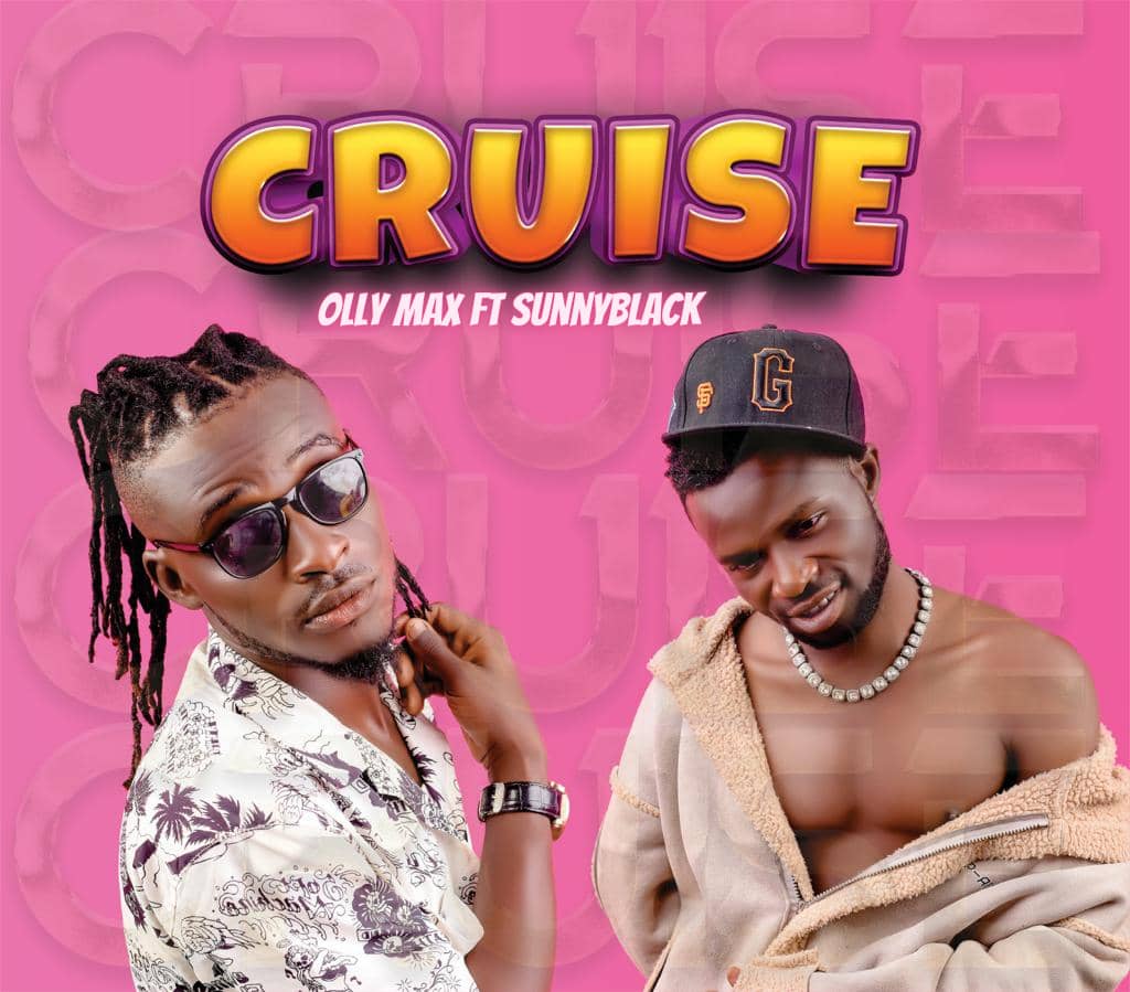 Olly Max - Cruise ft Sunnyblack