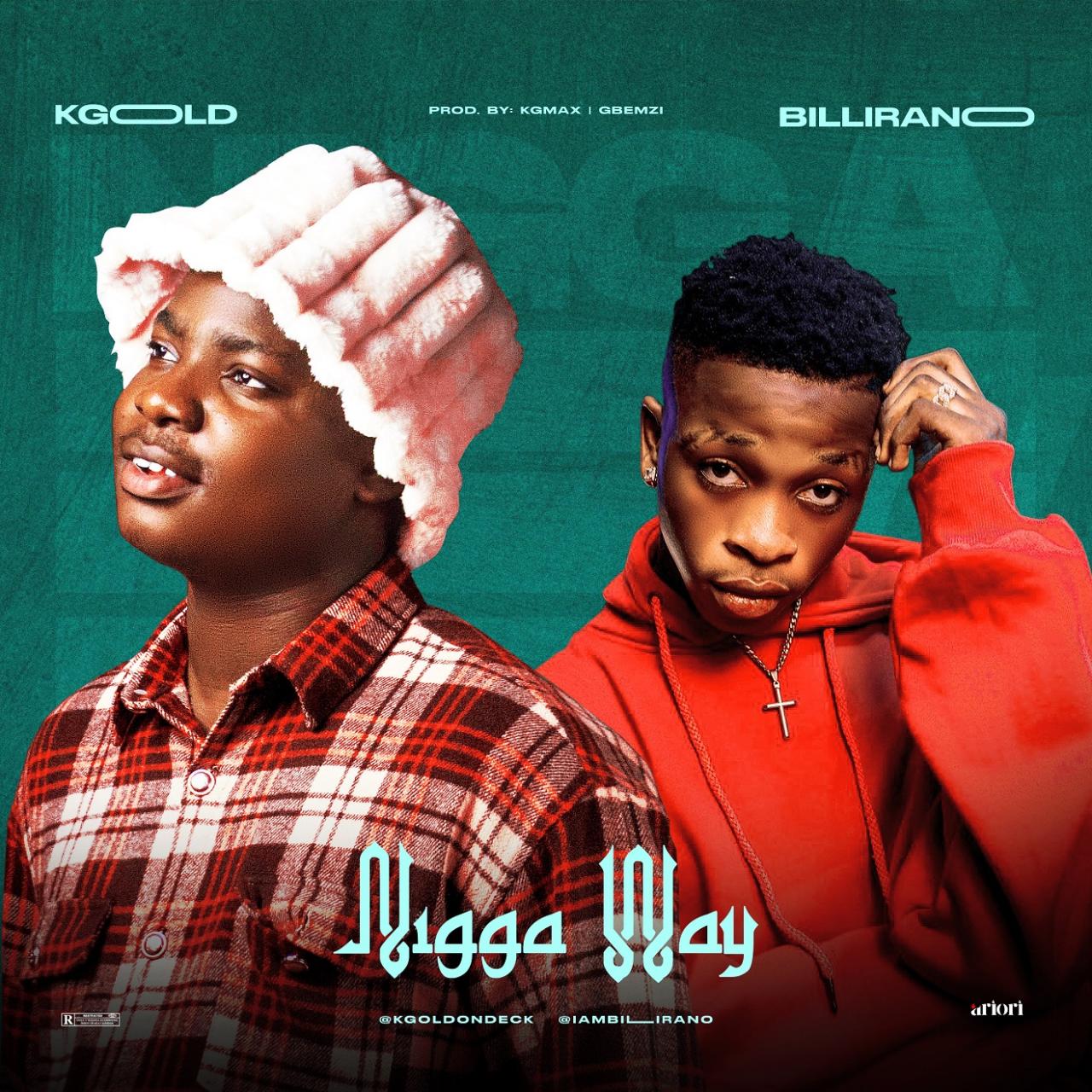 KGold Ft. Billirano - Nigga Way