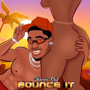 Chronic Daf - Bounce It