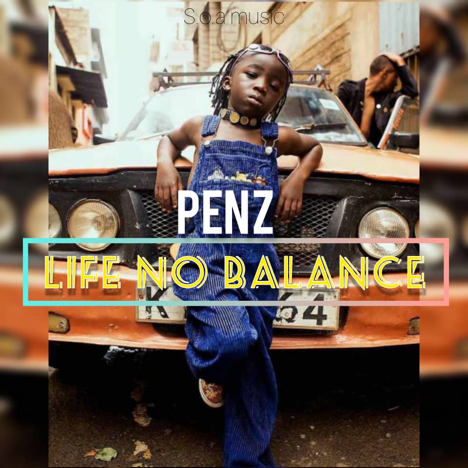 Penz Melaidiz - Life No Balance