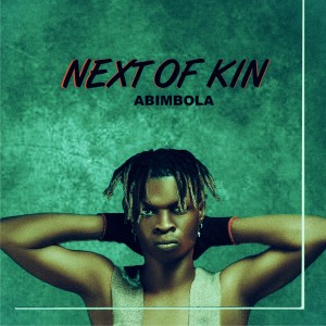 Abimbola – Next Of Kin