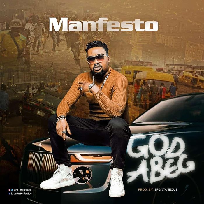 Manfesto – God Abeg