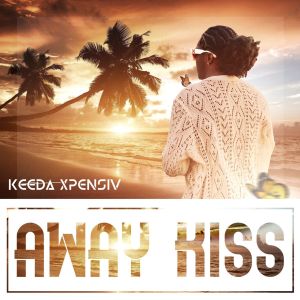 Keeda Xpensiv - Away Kiss