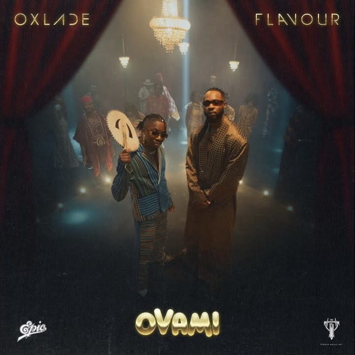 Oxlade ft. Flavour — Ovami
