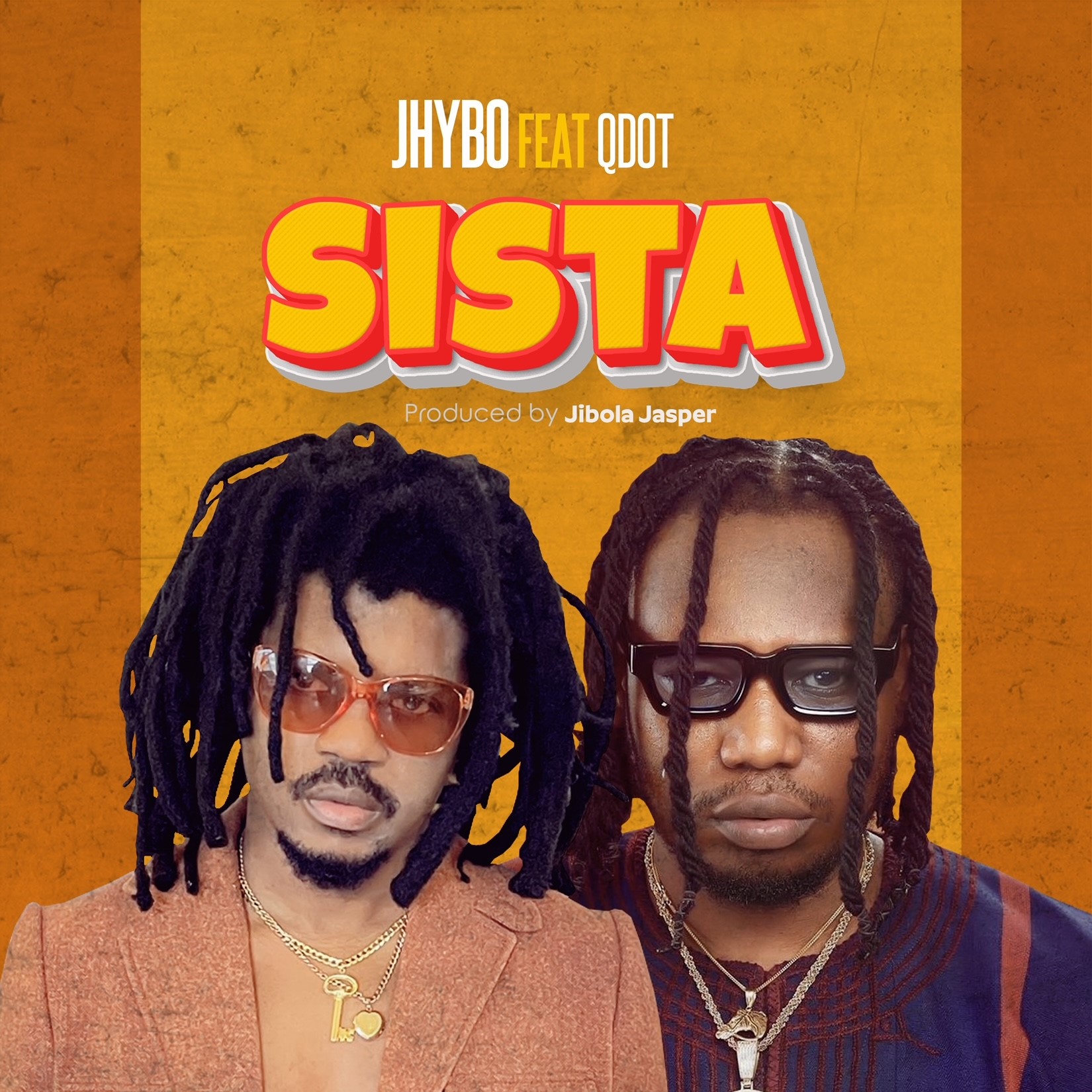 Jhybo Ft. Qdot - Sista