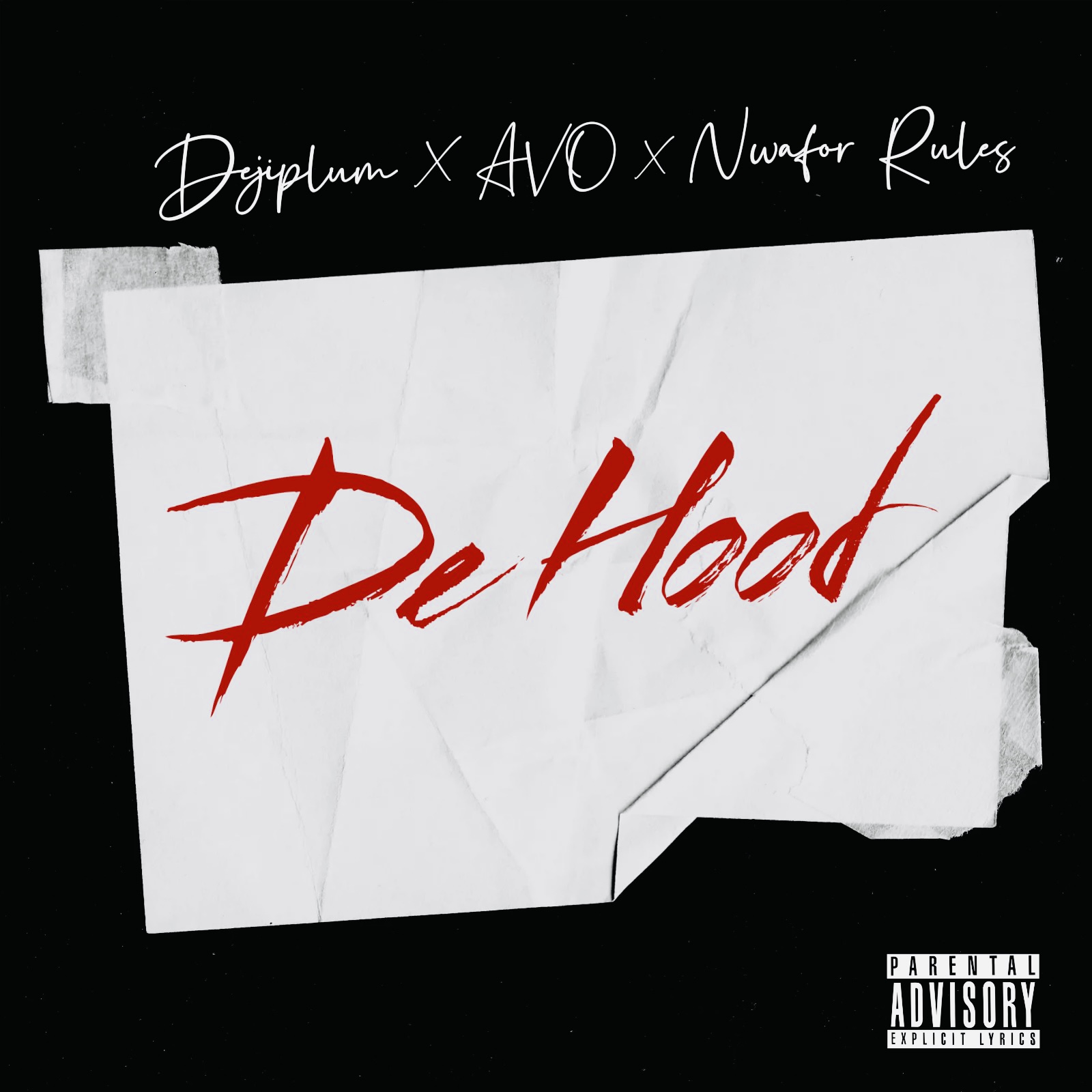 Dejiplum x AVO x Nwafor Rules - De Hood