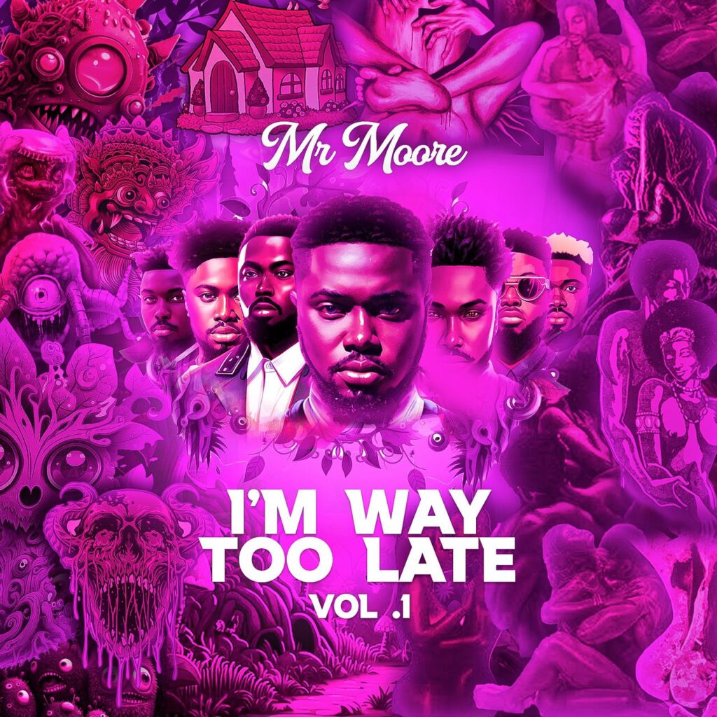 Mr Moore - I'm Way Too Late 