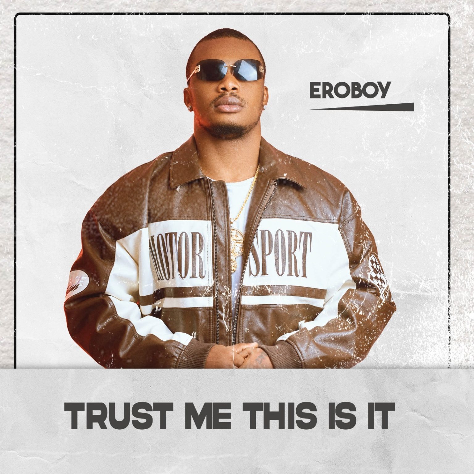Eroboy – Trust Me This Is It