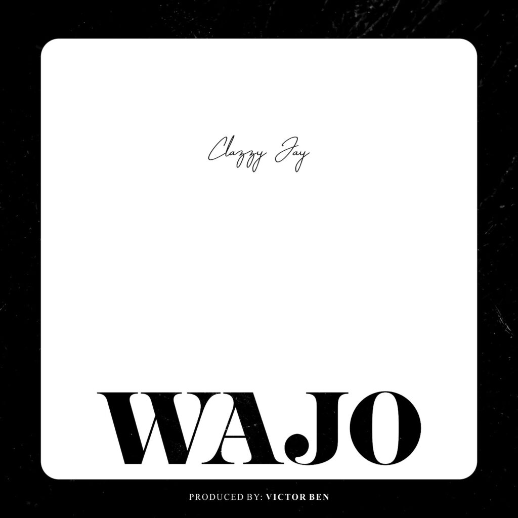 Clazzy Jay - Wayo