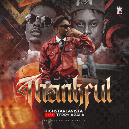 HighstarLavista Ft Terry Apala - Thankful